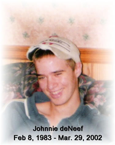 Johnnie de Neef, February 8, 1983 - March 29, 2002. Taken by violent crime